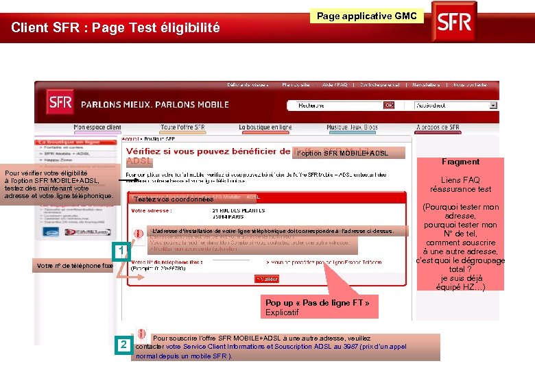 Client SFR : Page Test éligibilité Page applicative GMC l’option SFR MOBILE+ADSL Fragment Pour