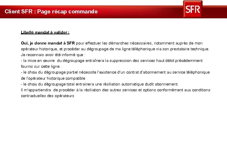 Client SFR : Page récap commande Libellé mandat à valider : Oui, je donne