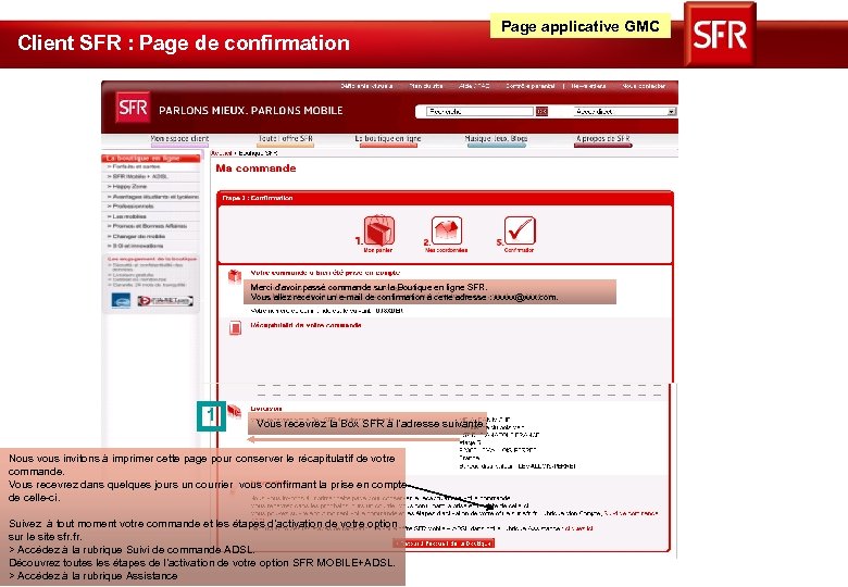 Client SFR : Page de confirmation Page applicative GMC Merci d’avoir passé commande sur