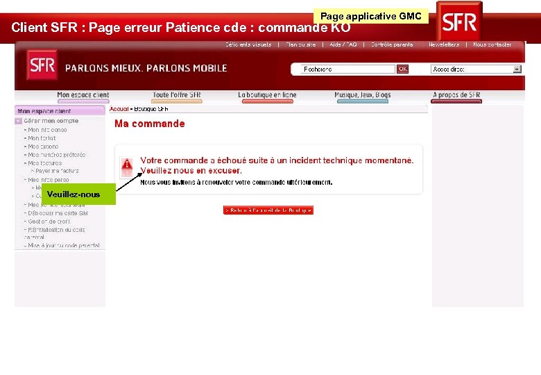 Page applicative GMC Client SFR : Page erreur Patience cde : commande KO Veuillez-nous