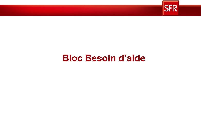 Bloc Besoin d’aide 