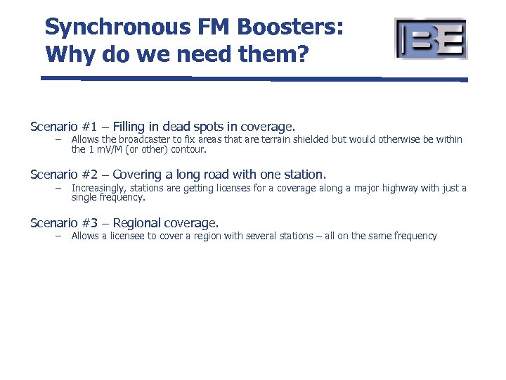 Synchronous FM Boosters: Why do we need them? Scenario #1 – Filling in dead