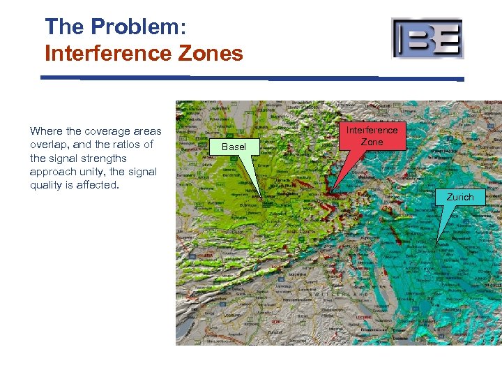 The Problem: Interference Zones Where the coverage areas overlap, and the ratios of the