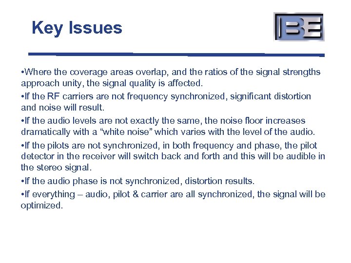 Key Issues • Where the coverage areas overlap, and the ratios of the signal