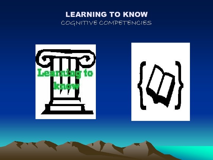 LEARNING TO KNOW COGNITIVE COMPETENCIES 