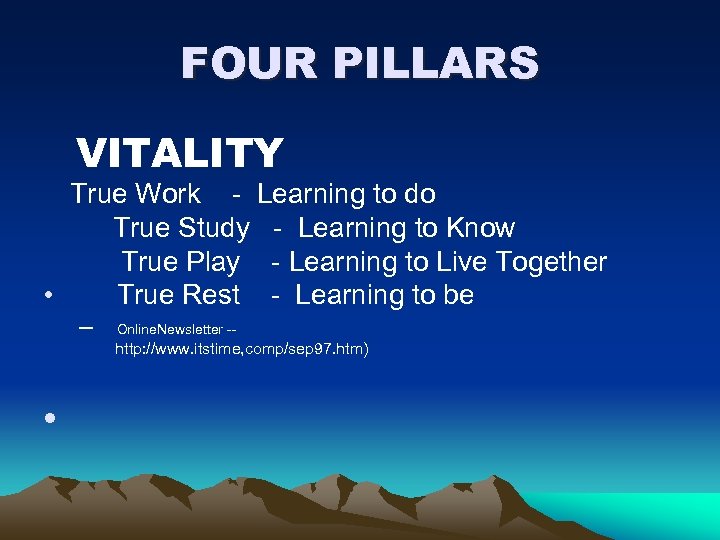 FOUR PILLARS VITALITY True Work - Learning to do True Study - Learning to