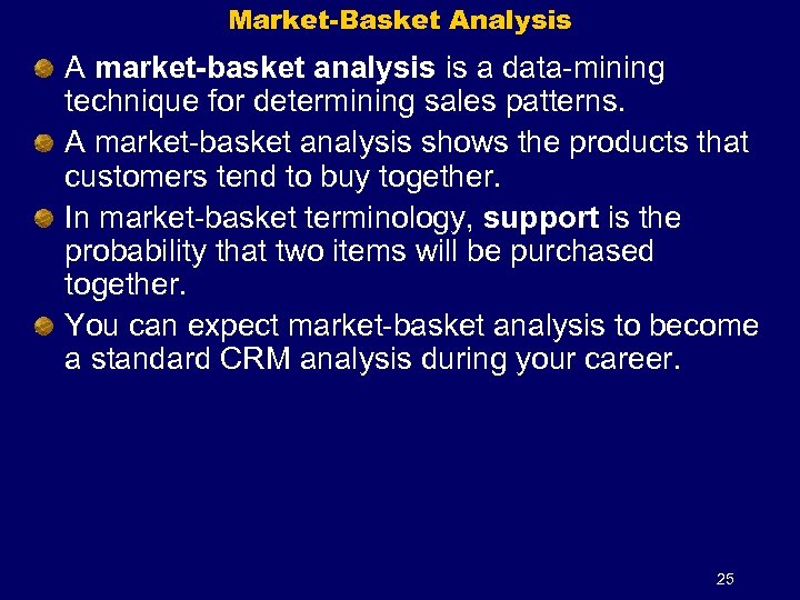 Market-Basket Analysis A market-basket analysis is a data-mining technique for determining sales patterns. A
