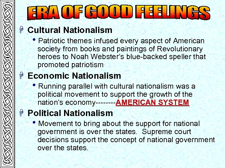 H Cultural Nationalism h. Patriotic themes infused every aspect of American society from books