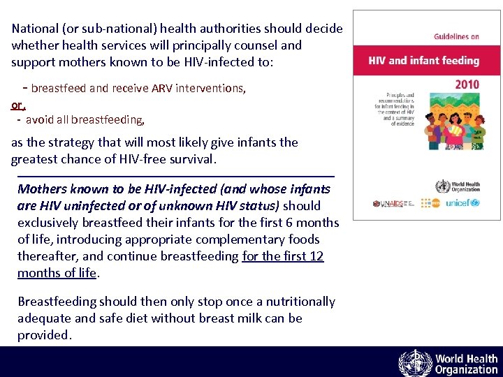 National (or sub-national) health authorities should decide whether health services will principally counsel and