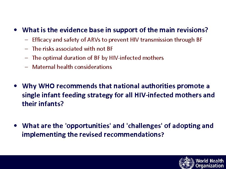  • What is the evidence base in support of the main revisions? –