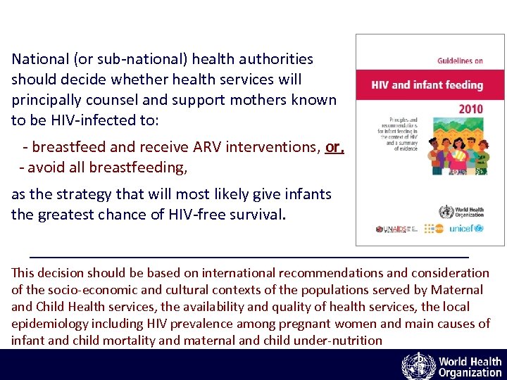 National (or sub-national) health authorities should decide whether health services will principally counsel and