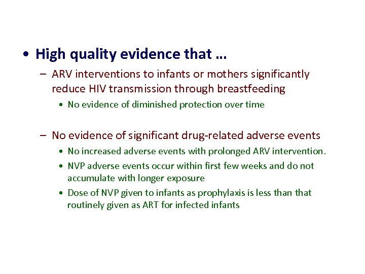  • High quality evidence that … – ARV interventions to infants or mothers