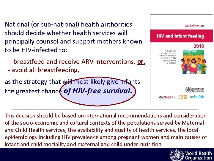 National (or sub-national) health authorities should decide whether health services will principally counsel and