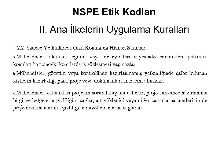 NSPE Etik Kodları II. Ana İlkelerin Uygulama Kuralları v 2. 2 Sadece Yetkinlikleri Olan
