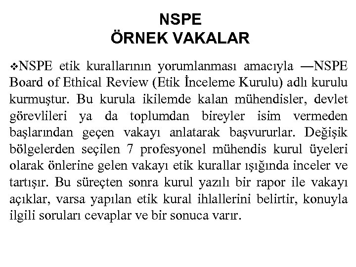 NSPE ÖRNEK VAKALAR v. NSPE etik kurallarının yorumlanması amacıyla ―NSPE Board of Ethical Review