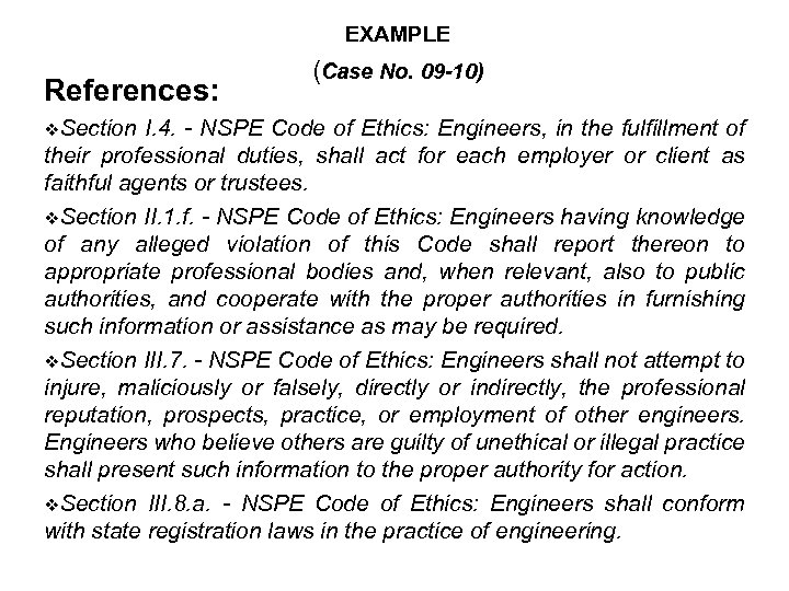 EXAMPLE References: v. Section (Case No. 09 -10) I. 4. - NSPE Code of