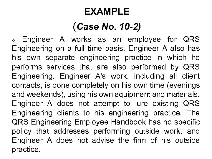 EXAMPLE (Case No. 10 -2) Engineer A works as an employee for QRS Engineering