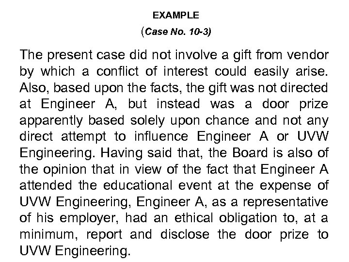 EXAMPLE (Case No. 10 -3) The present case did not involve a gift from