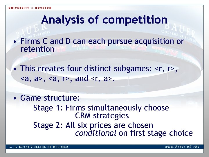 Analysis of competition • Firms C and D can each pursue acquisition or retention