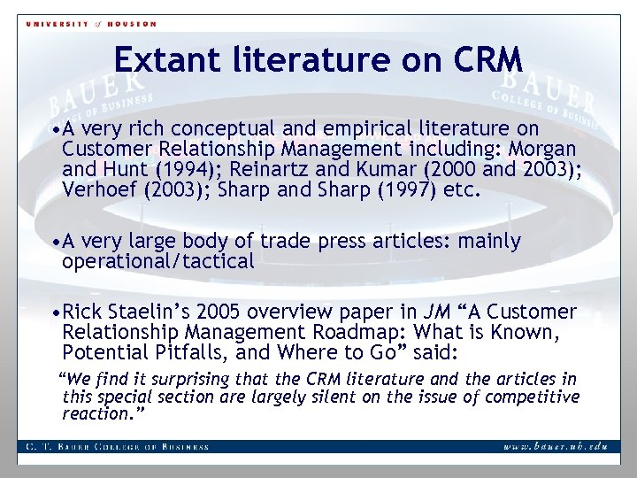 Extant literature on CRM • A very rich conceptual and empirical literature on Customer