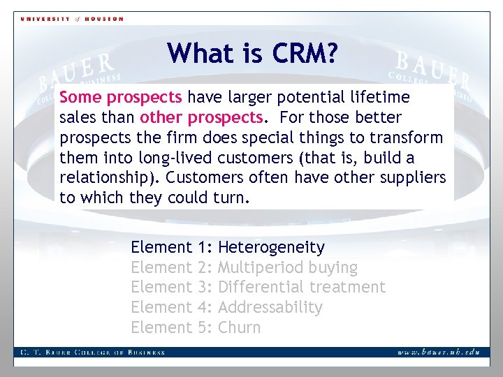 What is CRM? Some prospects have larger potential lifetime sales than other prospects. For