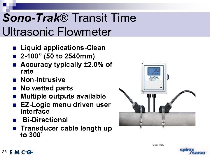 Sono-Trak® Transit Time Ultrasonic Flowmeter n n n n n Liquid applications-Clean 2 -100”