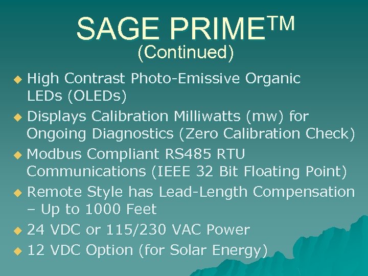 SAGE TM PRIME (Continued) High Contrast Photo-Emissive Organic LEDs (OLEDs) u Displays Calibration Milliwatts