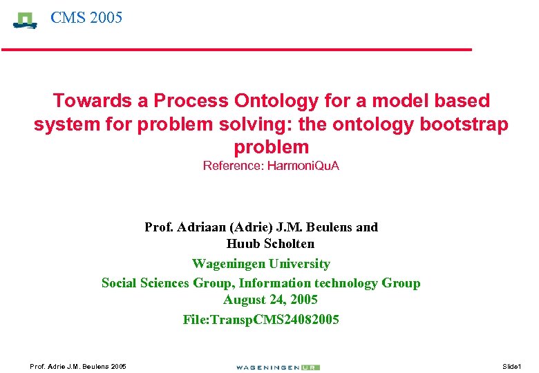 CMS 2005 Towards a Process Ontology for a model based system for problem solving: