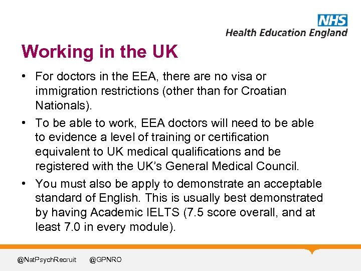 Working in the UK • For doctors in the EEA, there are no visa