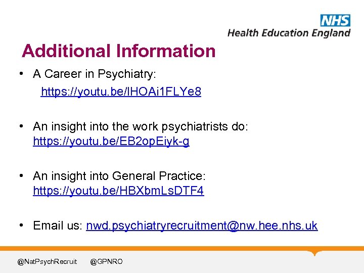 Additional Information • A Career in Psychiatry: https: //youtu. be/l. HOAi 1 FLYe 8