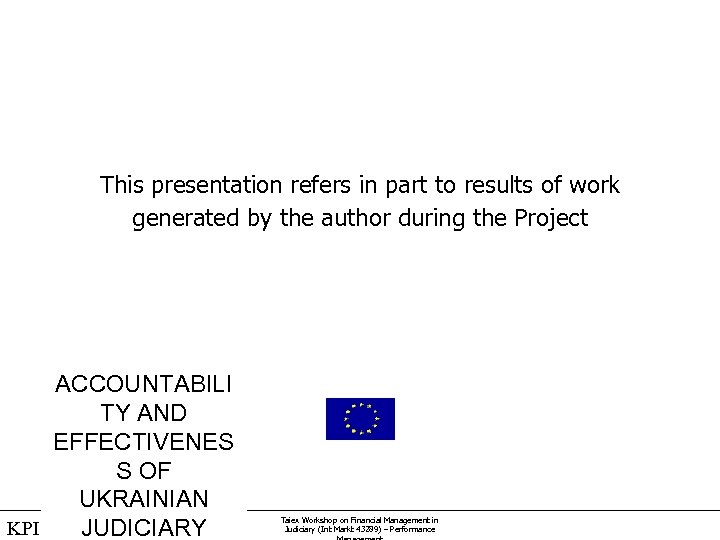 This presentation refers in part to results of work generated by the author during