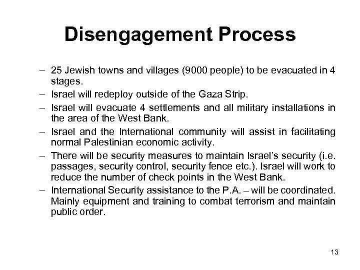 Disengagement Process – 25 Jewish towns and villages (9000 people) to be evacuated in