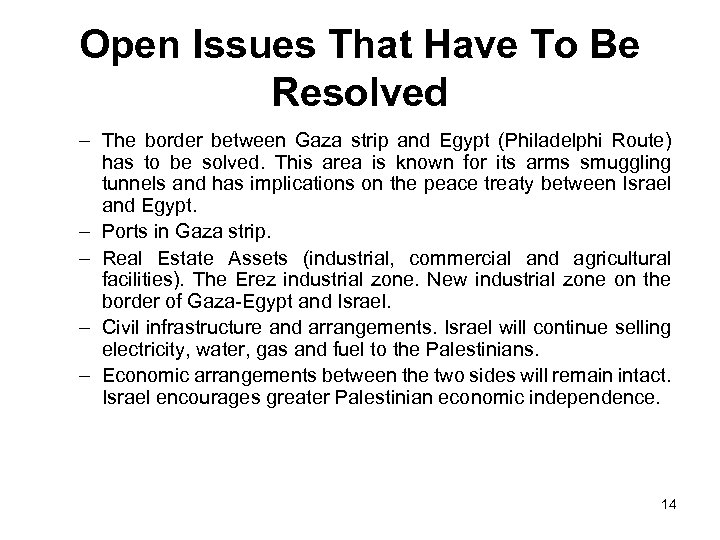 Open Issues That Have To Be Resolved – The border between Gaza strip and