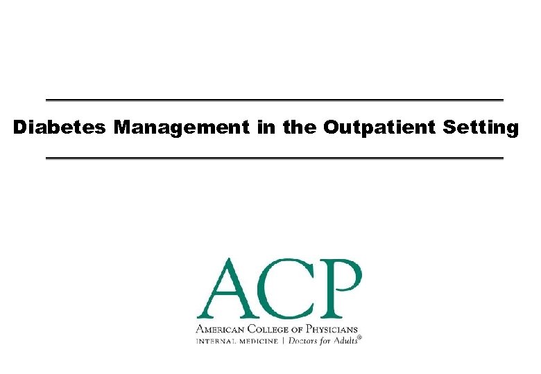 Diabetes Management in the Outpatient Setting 