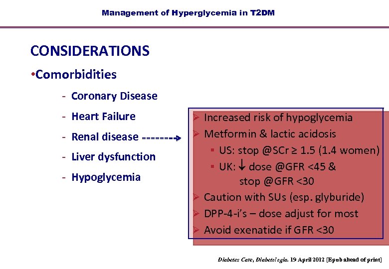 Management of Hyperglycemia in T 2 DM CONSIDERATIONS • Comorbidities - Coronary Disease -