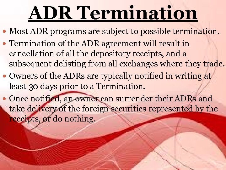 ADR Termination Most ADR programs are subject to possible termination. Termination of the ADR