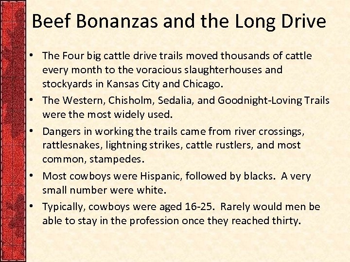 Beef Bonanzas and the Long Drive • The Four big cattle drive trails moved