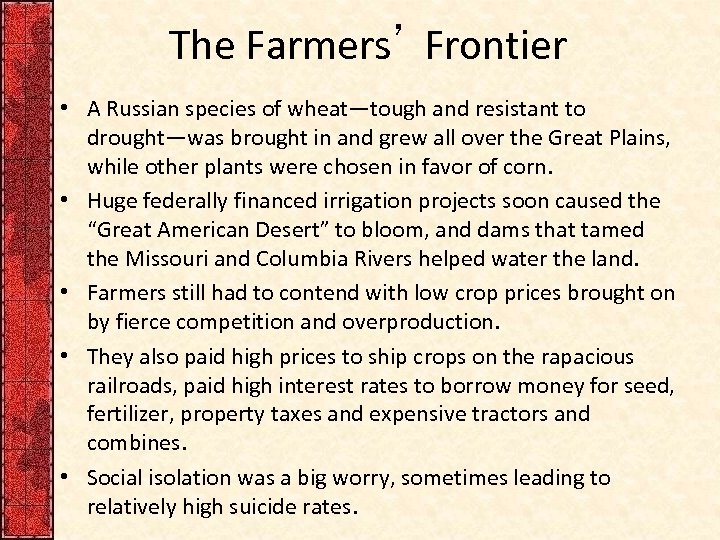 The Farmers’ Frontier • A Russian species of wheat—tough and resistant to drought—was brought