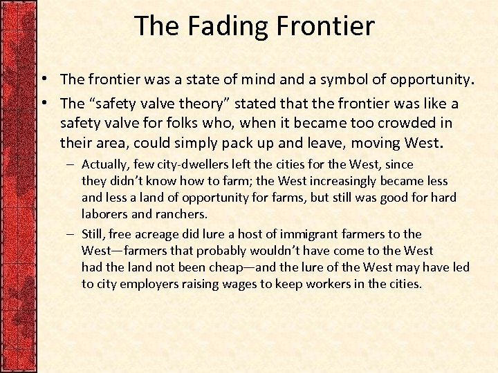 The Fading Frontier • The frontier was a state of mind a symbol of