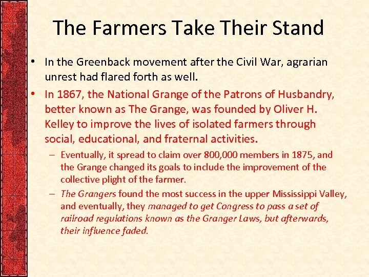 The Farmers Take Their Stand • In the Greenback movement after the Civil War,