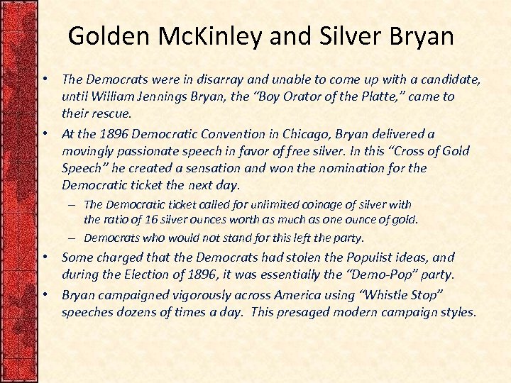 Golden Mc. Kinley and Silver Bryan • The Democrats were in disarray and unable