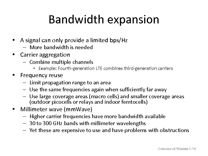 Bandwidth expansion • A signal can only provide a limited bps/Hz – More bandwidth