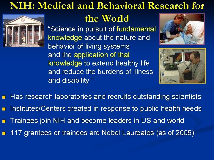 NIH: Medical and Behavioral Research for the World “Science in pursuit of fundamental knowledge