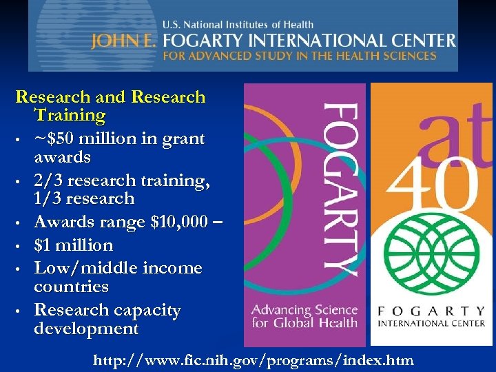 Research and Research Training • ~$50 million in grant awards • 2/3 research training,