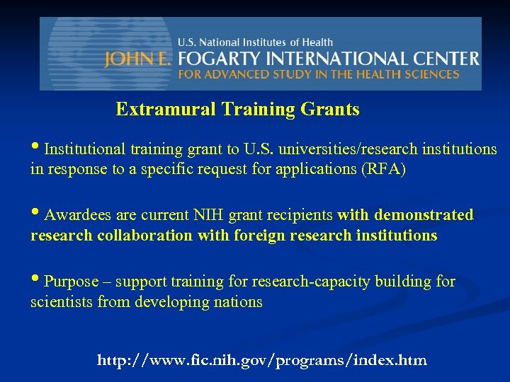 Extramural Training Grants • Institutional training grant to U. S. universities/research institutions in response