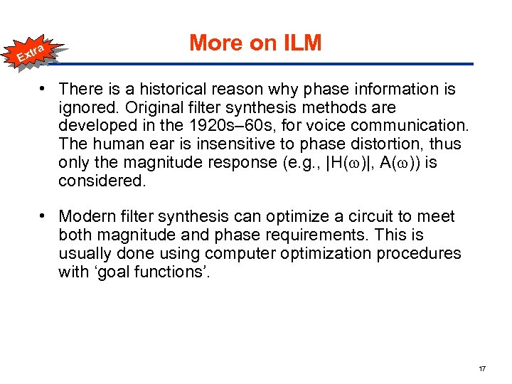 a tr Ex More on ILM • There is a historical reason why phase
