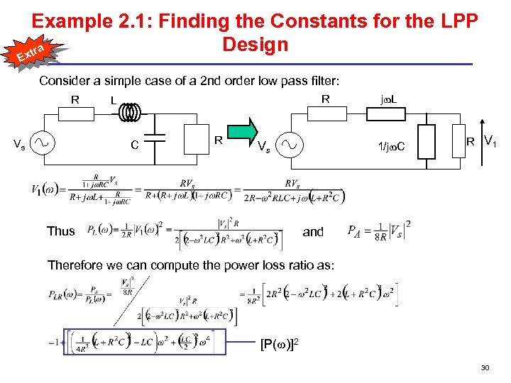 Example 2. 1: Finding the Constants for the LPP Design a xtr E Consider