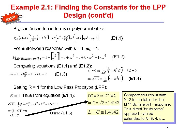Example 2. 1: Finding the Constants for the LPP Design (cont’d) a xtr E