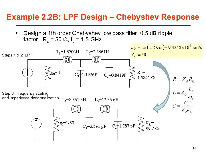 Example 2. 2 B: LPF Design – Chebyshev Response • Design a 4 th