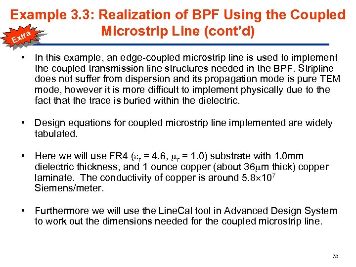 Example 3. 3: Realization of BPF Using the Coupled Microstrip Line (cont’d) a xtr